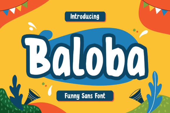 Baloba: A Playful Display Font That Makes Your Brand Feel Like Home