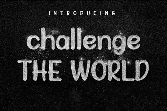 Challenge the World: A Sweet, Adaptable Display Font for Real Branding