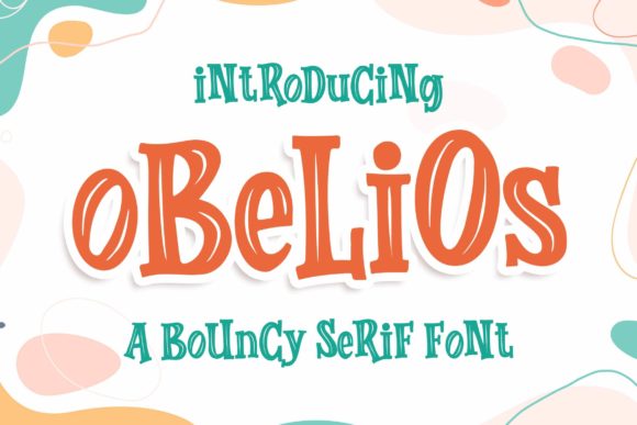 Obelios: A Display Font That Delivers Joy at First Glance
