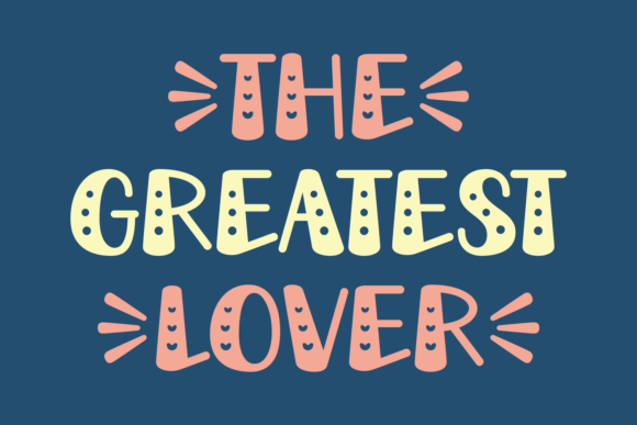 The Greatest Lover Font: Joyful Display Type for Handmade Creators